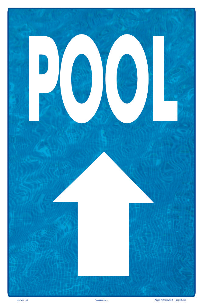 Pool Arrow Up (Water Background) Sign - 12 x 18 Inches on Styrene Plastic