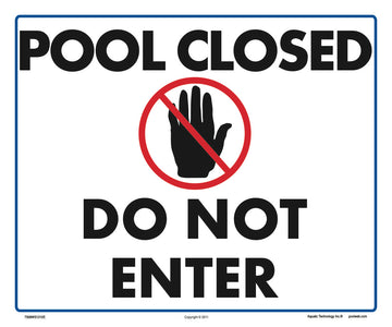 Pool Closed Do Not Enter Sign - 12 x 10 Inches on Styrene Plastic
