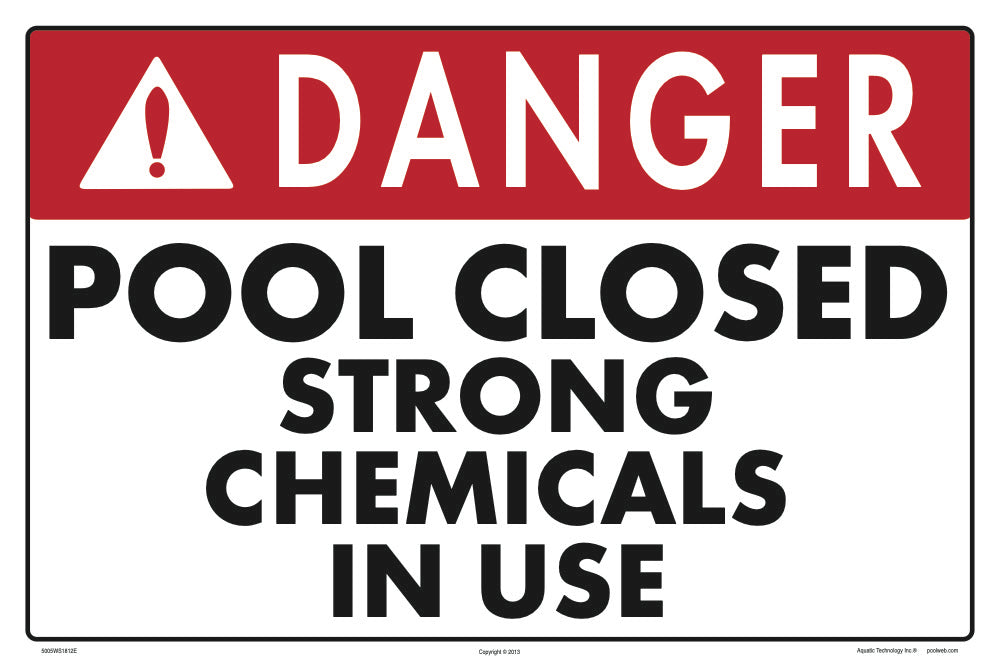 Danger Pool Closed Sign (Strong Chemicals) - 18 x 12 Inches on Heavy-Duty Aluminum
