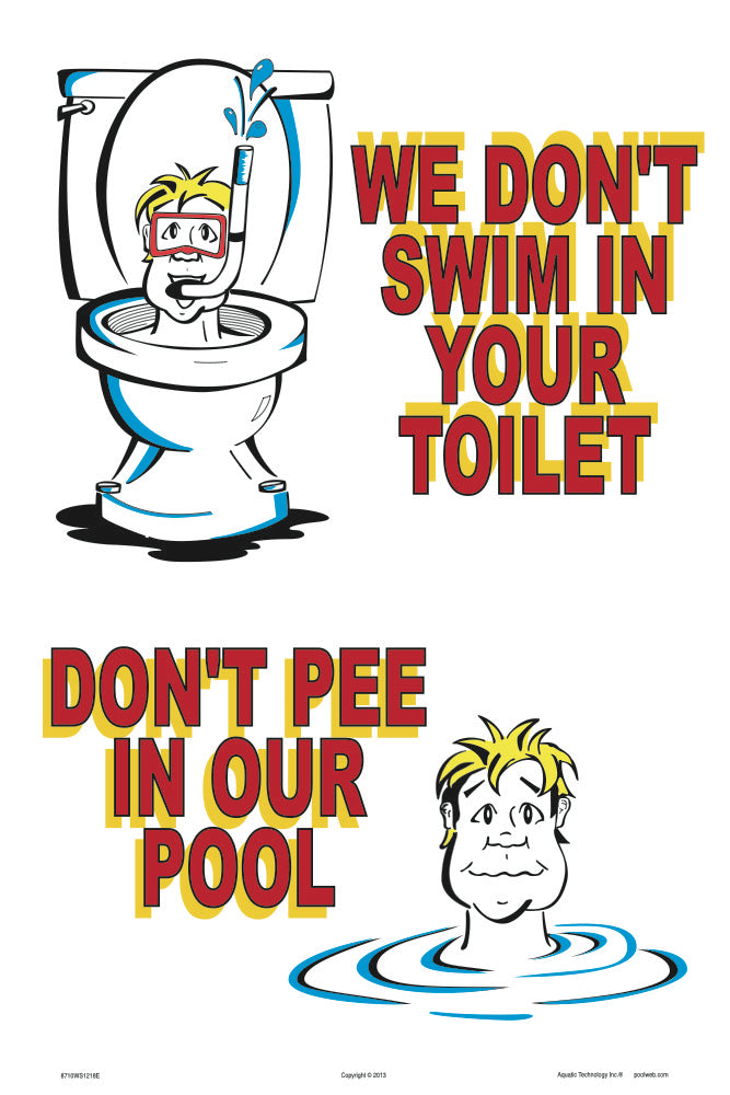 We Don't Swim in Your Toilet Sign - 12 x 18 Inches on Styrene Plastic
