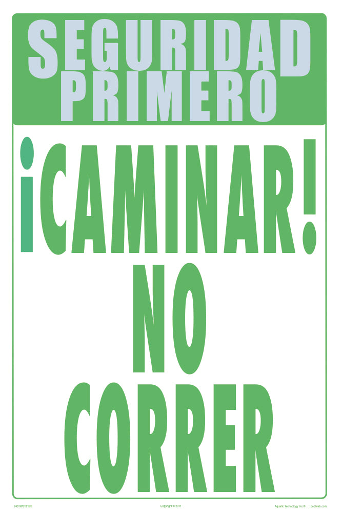 Safety First Walk Do Not Run Sign in Spanish - 12 x 18 Inches on Styrene Plastic
