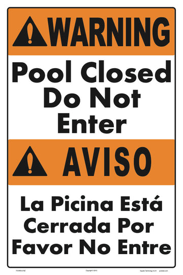 Pool Closed Do Not Enter Sign in English/Spanish - 12 x 18 Inches on Heavy-Duty Aluminum