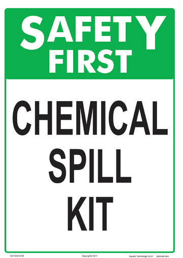 Safety First Chemical Spill Kit Sign - 10 x 14 Inches on Heavy-Duty Aluminum