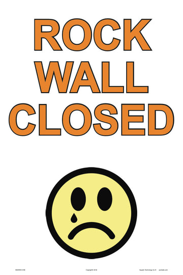 Rock Wall Closed Sign - 12 x 18 Inches on Heavy-Duty Aluminum