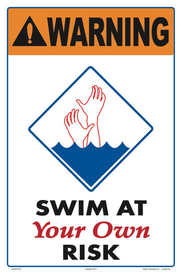 Swim At Your Own Risk Warning Sign - 12 x 18 Inches on Heavy-Duty Aluminum