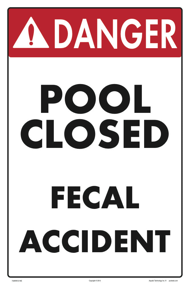 Danger Pool Closed Fecal Accident Sign - 12 x 18 Inches on Styrene Plastic