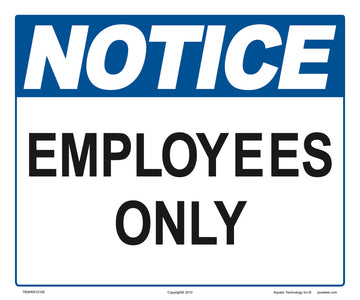 Notice Employees Only Sign - 12 x 10 Inches on Styrene Plastic