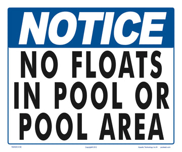 Notice No Floats in Pool Sign - 12 x 10 Inches on Heavy-Duty Aluminum