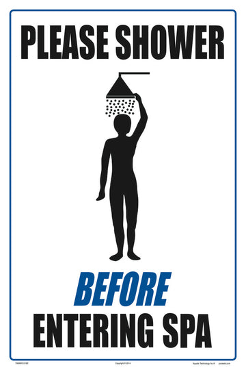 Please Shower Before Entering Spa Sign - 12 x 18 Inches on Heavy-Duty Aluminum