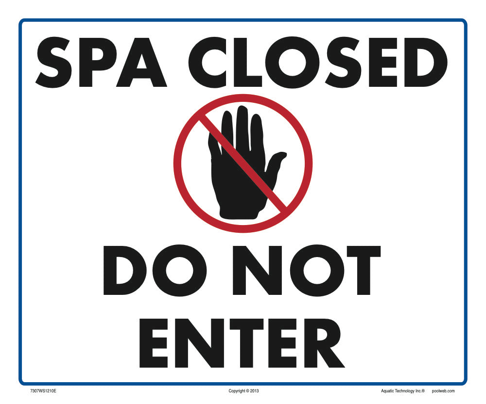 Spa Closed Do Not Enter Sign - 12 x 10 Inches on Styrene Plastic