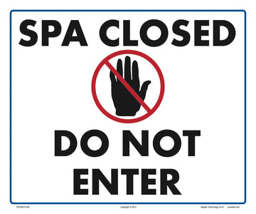 Spa Closed Do Not Enter Sign - 12 x 10 Inches on Styrene Plastic