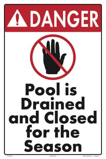 Danger Pool is Drained and Closed Sign - 12 x 18 Inches on Heavy-Duty Aluminum
