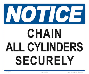Notice Chain All Cylinders Securely Sign - 12 x 10 Inches on Heavy-Duty Aluminum