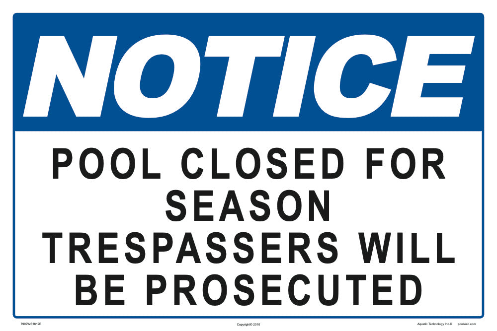 Notice Pool Closed for Season Sign - 18 x 12 Inches on Heavy-Duty Aluminum