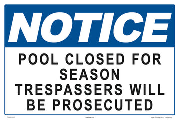 Notice Pool Closed for Season Sign - 18 x 12 Inches on Heavy-Duty Aluminum