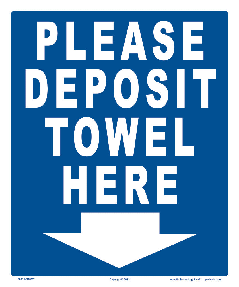 Please Deposit Towel Here Sign - 10 x 12 Inches on Heavy-Duty Aluminum