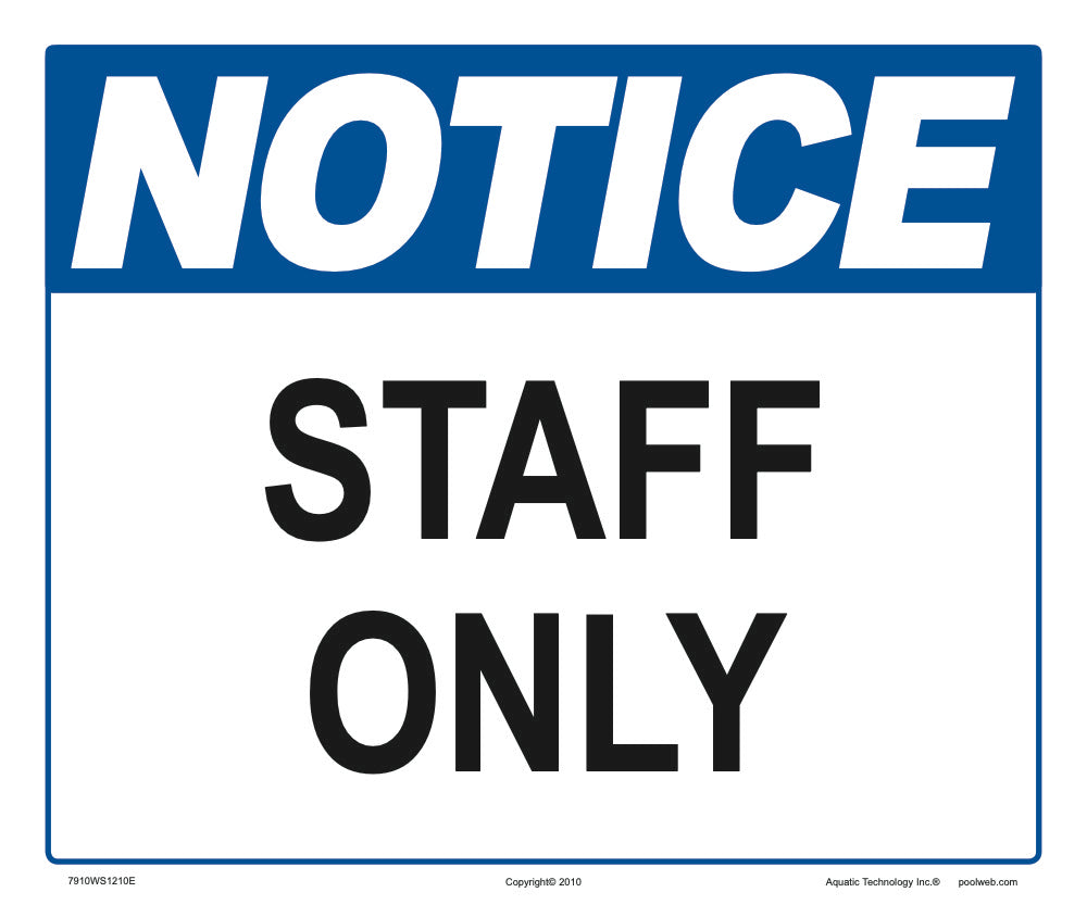 Notice Staff Only Sign - 12 x 10 Inches on Styrene Plastic