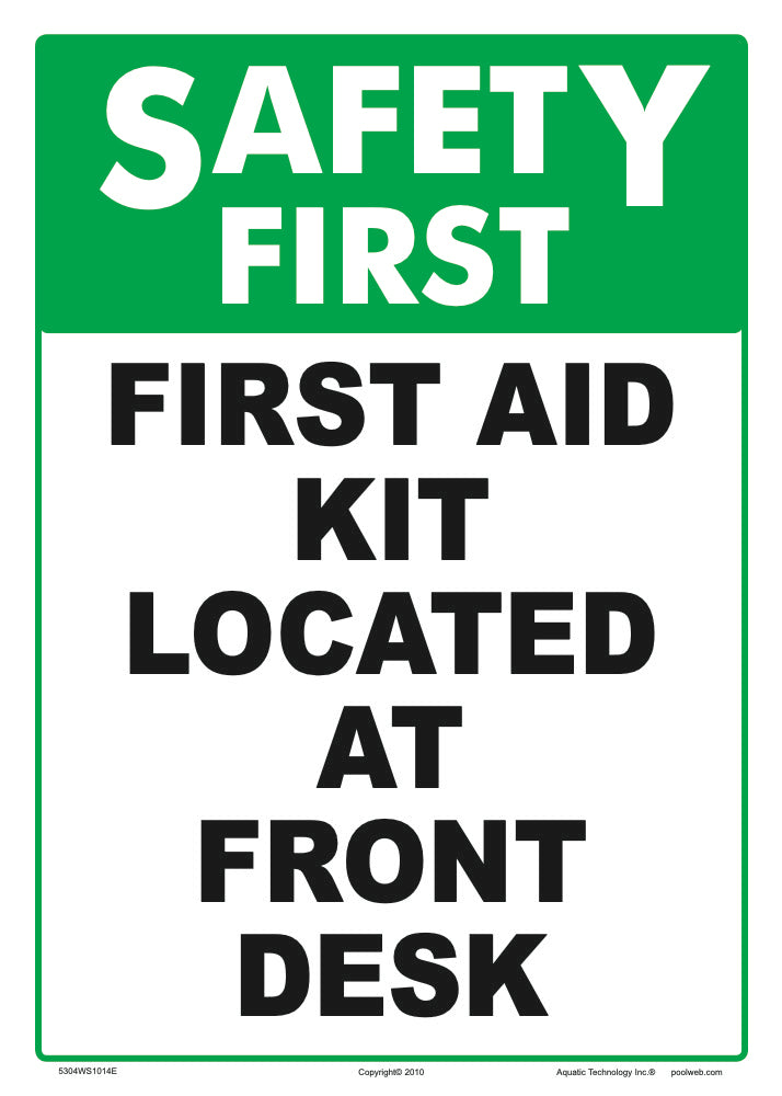 Safety First Aid Kit Located at Front Desk Sign - 10 x 14 Inches on Heavy-Duty Aluminum