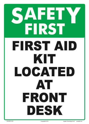 Safety First Aid Kit Located at Front Desk Sign - 10 x 14 Inches on Heavy-Duty Aluminum
