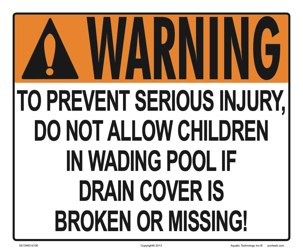 Wading Pool Drain Cover Warning Sign - 12 x 10 Inches on Heavy-Duty Aluminum