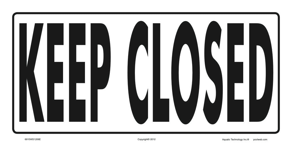 Keep Closed Sign (4 Inch Lettering) - 12 x 6 Inches on Styrene Plastic