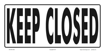 Keep Closed Sign (4 Inch Lettering) - 12 x 6 Inches on Styrene Plastic