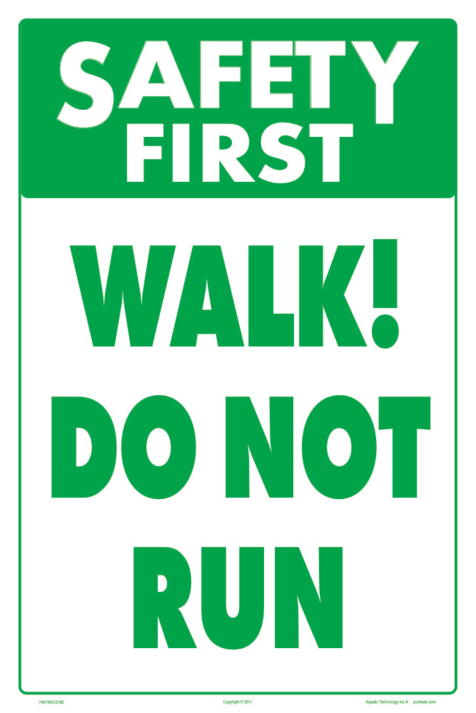 Safety First Walk Do Not Run Sign - 12 x 18 Inches on Styrene Plastic