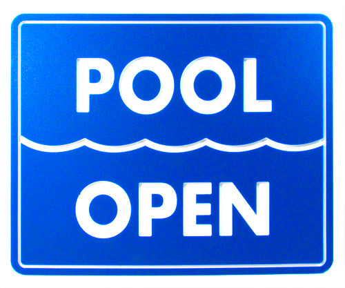 Pool Open Sign - 12 x 10 Inches Engraved on Blue/White Heavy-Duty Plastic .25