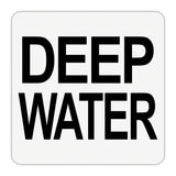 DEEP WATER Message - Plastic Overlay Depth Marker - 6 x 6 Inch