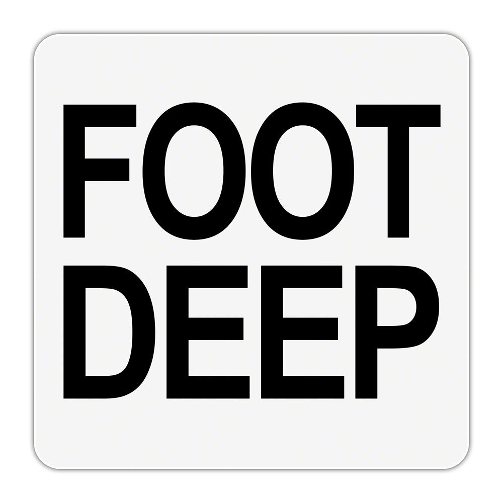FOOT DEEP Message - Plastic Overlay Depth Marker - 6 x 6 Inch