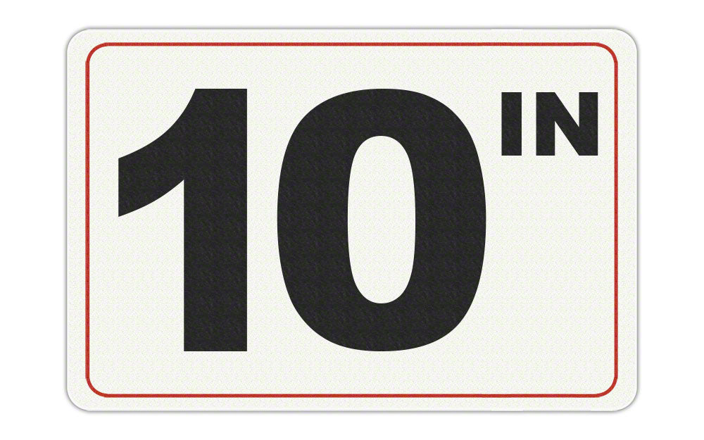 10 IN - Adhesive Depth Marker - 9 Inch x 6 Inch with 4 Inch Lettering