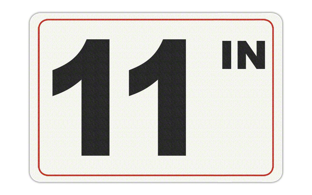 11 IN - Adhesive Depth Marker - 9 Inch x 6 Inch with 4 Inch Lettering