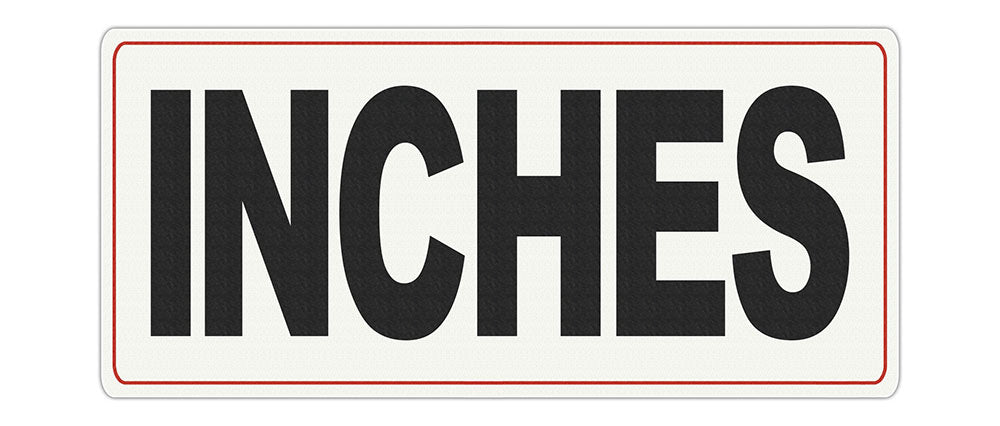 INCHES Message - Adhesive Depth Marker - 13 inch x 6 Inch with 4 Inch Lettering