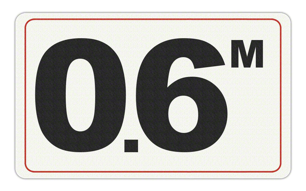 0.6 M - Adhesive Depth Marker - 10 Inch x 6 Inch with 4 Inch Lettering