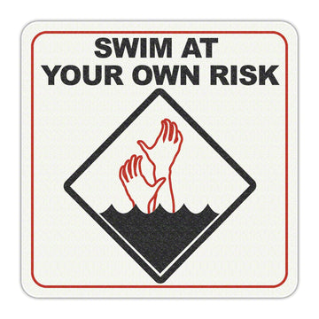 SWIM AT YOUR OWN RISK with Symbol - Adhesive Depth Marker - 6 Inch x 6 Inch