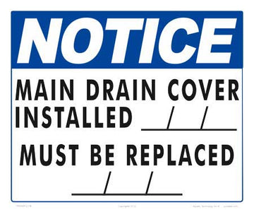 Main Drain Installation Dates Sign - 12 x 10 Inches on Styrene Plastic (Customize or Leave Blank)