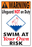 Swim at Your Own Risk Warning Sign (No Lifeguard) - 12 x 18 Inches on Styrene Plastic