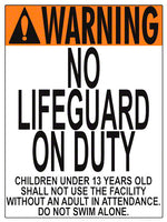Idaho No Lifeguard Warning Sign (13 Years and Under) - 18 x 24 Inches on Styrene Plastic