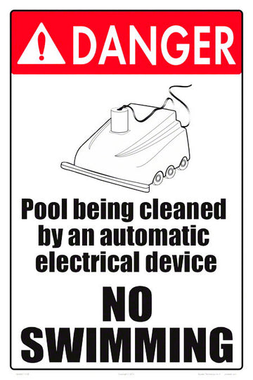 Danger Pool Being Cleaned Sign - 12 x 18 Inches on Heavy-Duty Aluminum