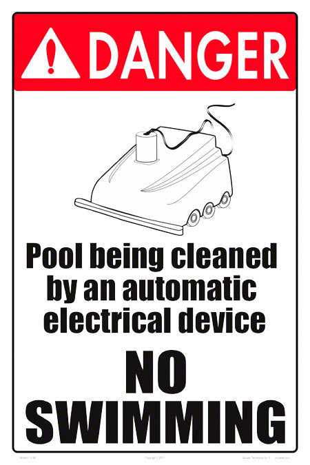 Danger Pool Being Cleaned Sign - 12 x 18 Inches on Styrene Plastic