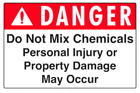 Danger Do Not Mix Chemicals Sign - 18 x 12 Inches on Styrene Plastic