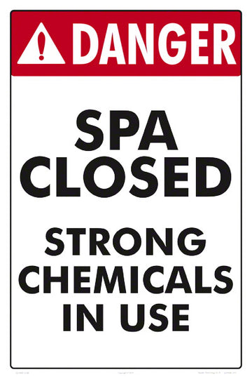 Danger Spa Closed Sign (Strong Chemicals) - 12 x 18 Inches on Styrene Plastic
