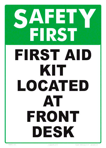 Safety First Aid Kit Located at Front Desk Sign - 10 x 14 Inches on Heavy-Duty Aluminum
