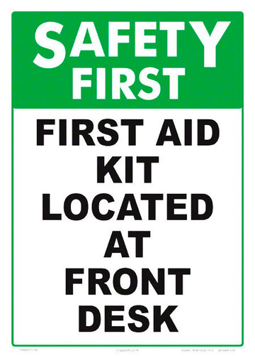 Safety First Aid Kit Located at Front Desk Sign - 10 x 14 Inches on Styrene Plastic