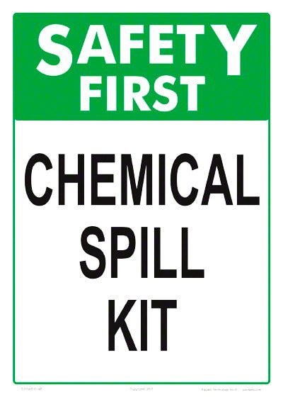 Safety First Chemical Spill Kit Sign - 10 x 14 Inches on Heavy-Duty Aluminum