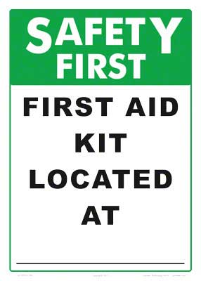 Safety First Aid Kit Located at Sign - 10 x 14 Inches on Styrene Plastic (Customize or Leave Blank)