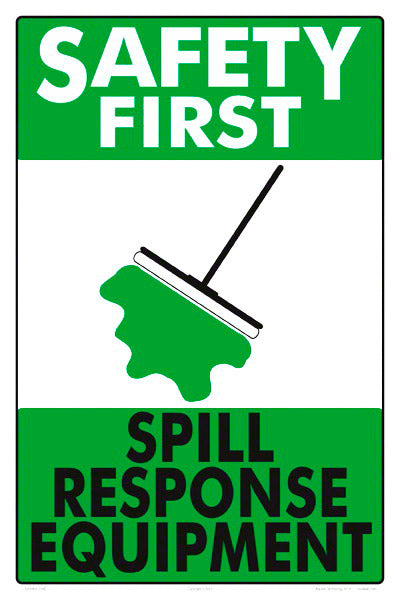 Safety First Spill Response Sign - 12 x 18 Inches on Styrene Plastic