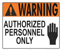 Authorized Personnel Warning Sign - 12 x 10 Inches on Styrene Plastic