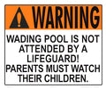 Wading Pool is Not Attended Warning Sign - 12 x 10 Inches on Heavy-Duty Aluminum