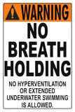 No Breath Holding Warning Sign - 12 x 18 Inches on Heavy-Duty Aluminum